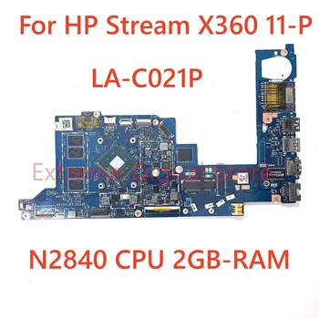 Для ноутбука HP Stream X360 11-P Материнская плата LA-C021P с процессором N2840 2 ГБ оперативной памяти 100% Протестирована, Полностью Работает