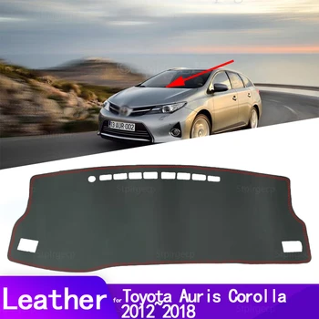 для Toyota Auris 2012 ~ 2018 E180 180 Scion iM Corolla Кожаный коврик для приборной панели, коврик для приборной панели, ковер, аксессуары для стайлинга автомобилей
