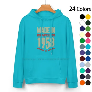 Сделано в апреле 1958 года, свитер с капюшоном из чистого хлопка, 24 цвета, выдержанные до совершенства, День рождения, апрель 1958 года, Mad Ade 100% Хлопок