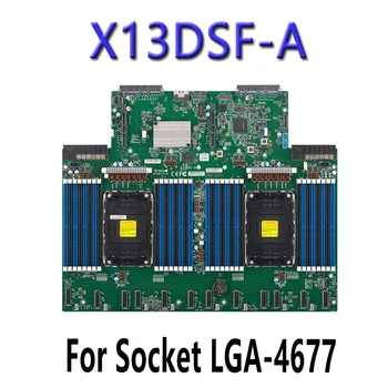 X13DSF-A ДЛЯ материнских плат Supermicro 4-го поколения LGA-4677 PIN процессор Intel C741 Хорошо протестирован перед отправкой